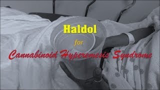 Haldol for Cannabinoid Hyperemesis Syndrome [upl. by Adekram]