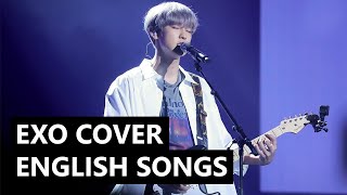 EXO Cover English Songs [upl. by Lucina]