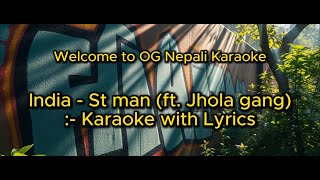 India by St Man ft Jhola Gang  Karaoke with Lyrics [upl. by Ailalue]