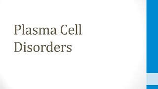 Hemato 35 Plasma Cell Disorders [upl. by Biddy]