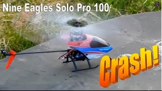 Helicoptere RC  CRASH  Nine Eagles Solo pro 100 3d  crash [upl. by Rambert]