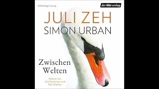 Zwischen Welten von Juli Zeh Hörbuch Kostenlos [upl. by Eibreh]