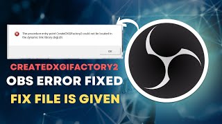 OBS CreateDXGIFactory2 dxgidll Error Fix For Windows 788110 [upl. by Anenahs803]