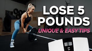 How To Lose 5 Pounds  Unique Easy amp Effortless Tips [upl. by Adidnac931]