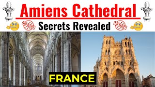 MINDBLOWING Amiens Cathedral Secrets Revealed [upl. by Hamon533]