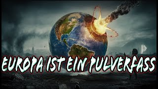 Europa ist ein Pulverfass  Ein Lied über die aktuelle Spannung in Europa [upl. by Haral948]