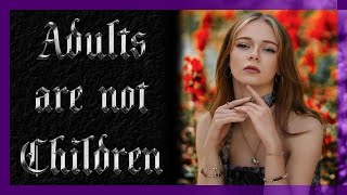 Adults are not Children  The March to Monarchism Ep 5 [upl. by Sebbie]