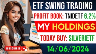 ETF Ki Dukan  ETF Swing Trading  Profit Book  14 June 2024 [upl. by Inan]