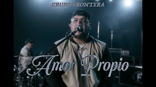 Grupo Frontera  Amor Propio Video Oficial [upl. by Donica581]