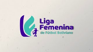 LIGA FEMENINA FUTBOL BOLIVIANO [upl. by Yroger667]