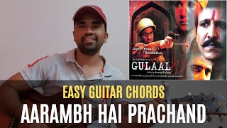 Aarambh Hai Prachand  Gulaal  2009  Piyush Mishra  Easy Guitar Chords  Pick and Play [upl. by Yenaffit]