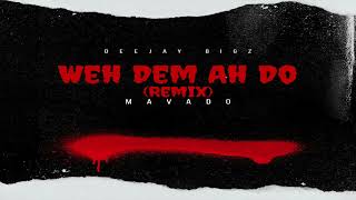 Weh Dem Ah Do Deejay Bigz Remix  Mavado [upl. by Kali]