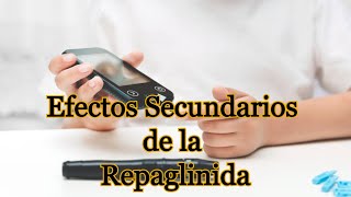 Efectos Secundarios de la Repaglinida [upl. by Myers]