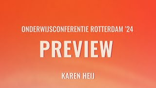 Onderwijsconferentie Rotterdam 2024  Preview Karen Heij [upl. by Sophy915]