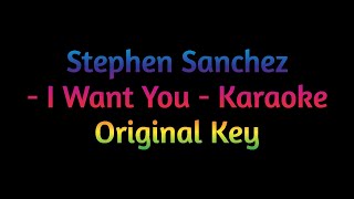 🎤 Stephen Sanchez  I Want You  Karaoke Song with Lyrics 🎤 [upl. by Holt]