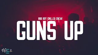 BBCC Bad Boy Chiller Crew  Guns Up Lyrics [upl. by Ahtinak199]