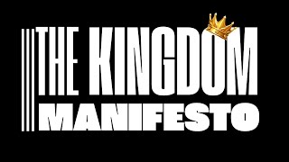 What is Kingdom Manifesto [upl. by Gagliano]