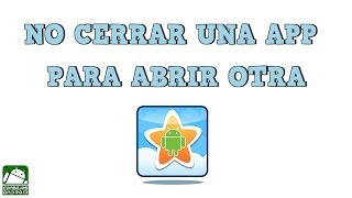 Como abrir varias aplicaciones a la vez sin salir de la aplicacion actual [upl. by Yelyab]