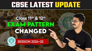 Class 11 amp 12 Exam Pattern Changed For Session 202425  CBSE Latest Update📢 [upl. by Patterson]