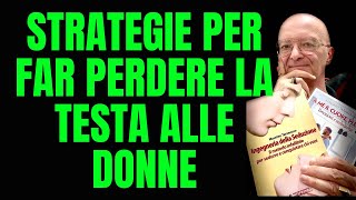 STRATEGIE PER FAR PERDERE LA TESTA ALLE DONNE [upl. by Aniral59]