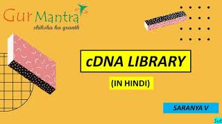 cDNA Library in Hindi   cDNA  GATE BT  Gurmantra [upl. by Alford21]