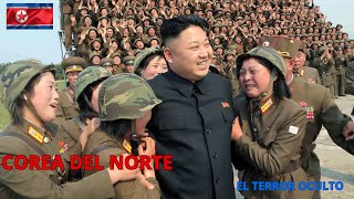 Corea del Norte El Terror Oculto [upl. by Lonne]