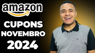 CUPOM DE DESCONTO AMAZON NOVEMBRO 2024  VÁRIOS CUPONS FUNCIONANDO [upl. by Nelie]