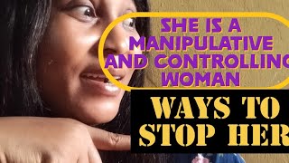 If She Says or Does This She Wants Control And Will Get Manipulative How To Stop Her [upl. by Currie]