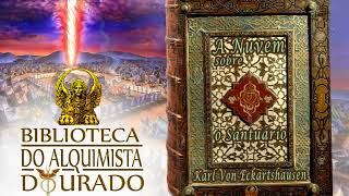 A Nuvem Sobre o Santuário  Audiolivro Biblioteca do Alquimista Dourado [upl. by Ailecara]