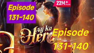 Aaj Ka Hero Episode 131140  Aaj ka Hero pocket fm story  storiesinhindi [upl. by Wolk124]