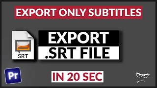 How to Export SRT Subtitles  Premiere Pro 2023 [upl. by Neladgam]