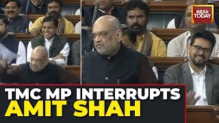 Trinamool MP Interrupts Amit Shah In Lok Sabha Watch What Happened Next [upl. by Nicodemus]