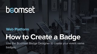 Boomset Badge Designer V2 Creating a Name Badge [upl. by Ardnad]