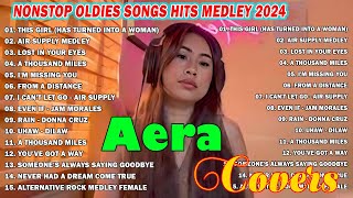 AERA COVERS COMPILATION OLDIES SOFT ROCK PLAYLIST 2024  NONSTOP OLDIES SONGS HITS MEDLEY 2024 [upl. by Etz]