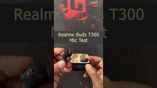 Realme Buds T300 Mic Test realmebudst300 budst300 realme [upl. by Weisler]