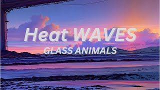 Heat Waves  Glass Animals  Song LOFI  YOU [upl. by Francesco950]