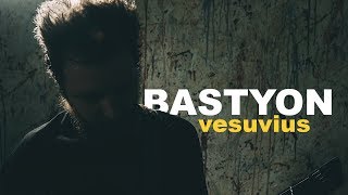 Bastyon Vesuvius Music Video [upl. by Bodrogi]