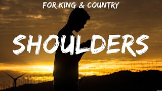 for KING amp COUNTRY  Shoulders Lyrics Phil Wickham [upl. by Annaxor]