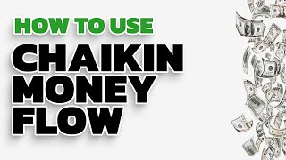 Chaikin Money Flow Indicator Learn How To Use It For Measuring Buying And Selling Pressure [upl. by Pearline715]