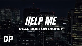 Real Boston Richey  Help Me Lyrics [upl. by Daphna]