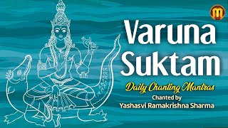 Varuna Suktam  Video  Daily Chanting Mantras  Yashasvi Ramakrishna Sharma  Sacred Chants [upl. by Malan]