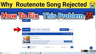 Why Routenote Song Rejected😭 2024  How To Fix This Problem  Routenote Song Reject Kyo Hota Hai [upl. by Kaplan]