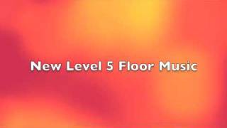 Level 5 Floor Music 20092012 [upl. by Haceber181]