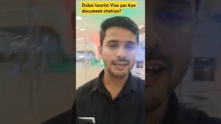 Dubai TouristVisit Visa par kyakya documents chahiye hote hai dubai visa tourist visit love [upl. by Anirec]