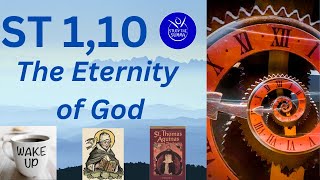 Wake Up with the Summa ST 110 The Eternity of God as explained in the Summa by St Thomas Aquinas [upl. by Balas]