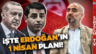 Vay Erdoğan Vay Selahattin Demirtaş ve 1 Nisan Planı Buymuş İsmail Saymaz Açıkladı [upl. by Beasley956]