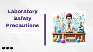 Laboratory Safety Precautions [upl. by Olympias590]