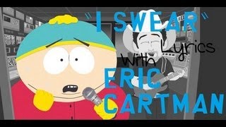 South Park  I swear LYRICS Eric Cartman [upl. by Ardnekahs]