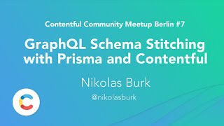 Nikolas Burk – GraphQL Schema Stitching with Prisma and Contentful [upl. by Asiluj]