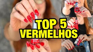 TOP 5 ESMALTES VERMELHOS FAVORITOS [upl. by Eromle130]